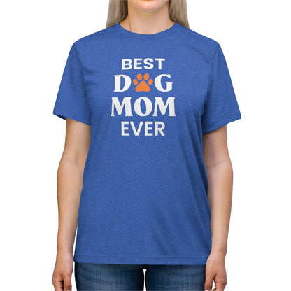 Best Dog Mom Ever T-Shirt