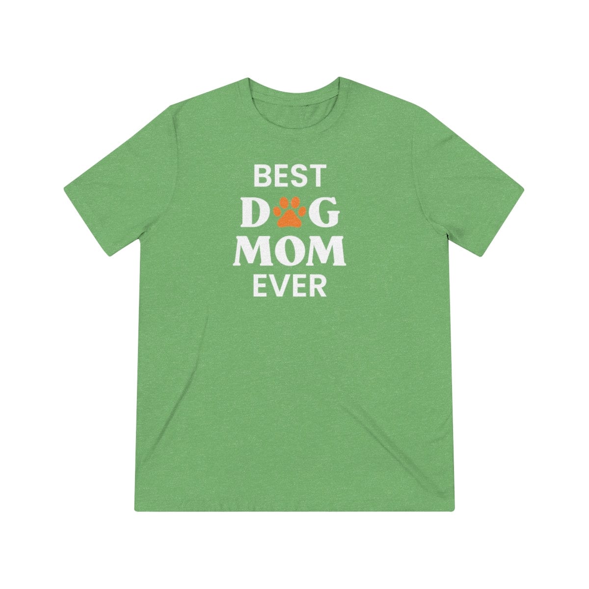 Best Dog Mom Ever T-Shirt