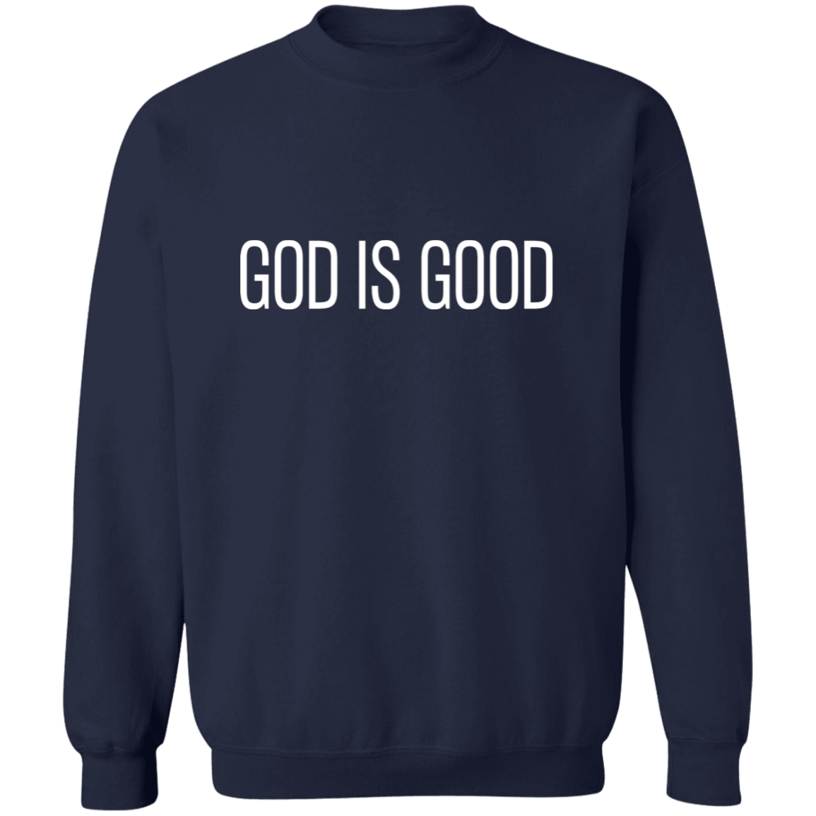 GOD IS GOOD Sweatshirt | Christian Crewneck | Christian Sweatshirt | Faith Sweatshirt