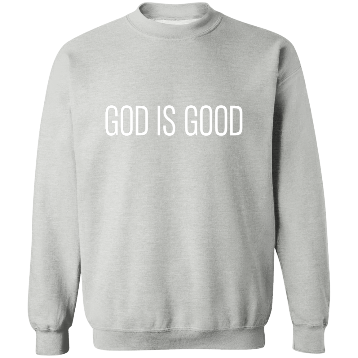 GOD IS GOOD Sweatshirt | Christian Crewneck | Christian Sweatshirt | Faith Sweatshirt