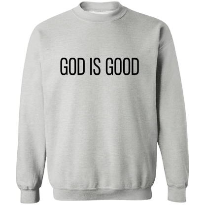 GOD IS GOOD Sweatshirt | Christian Crewneck | Christian Sweatshirt | Faith Sweatshirt