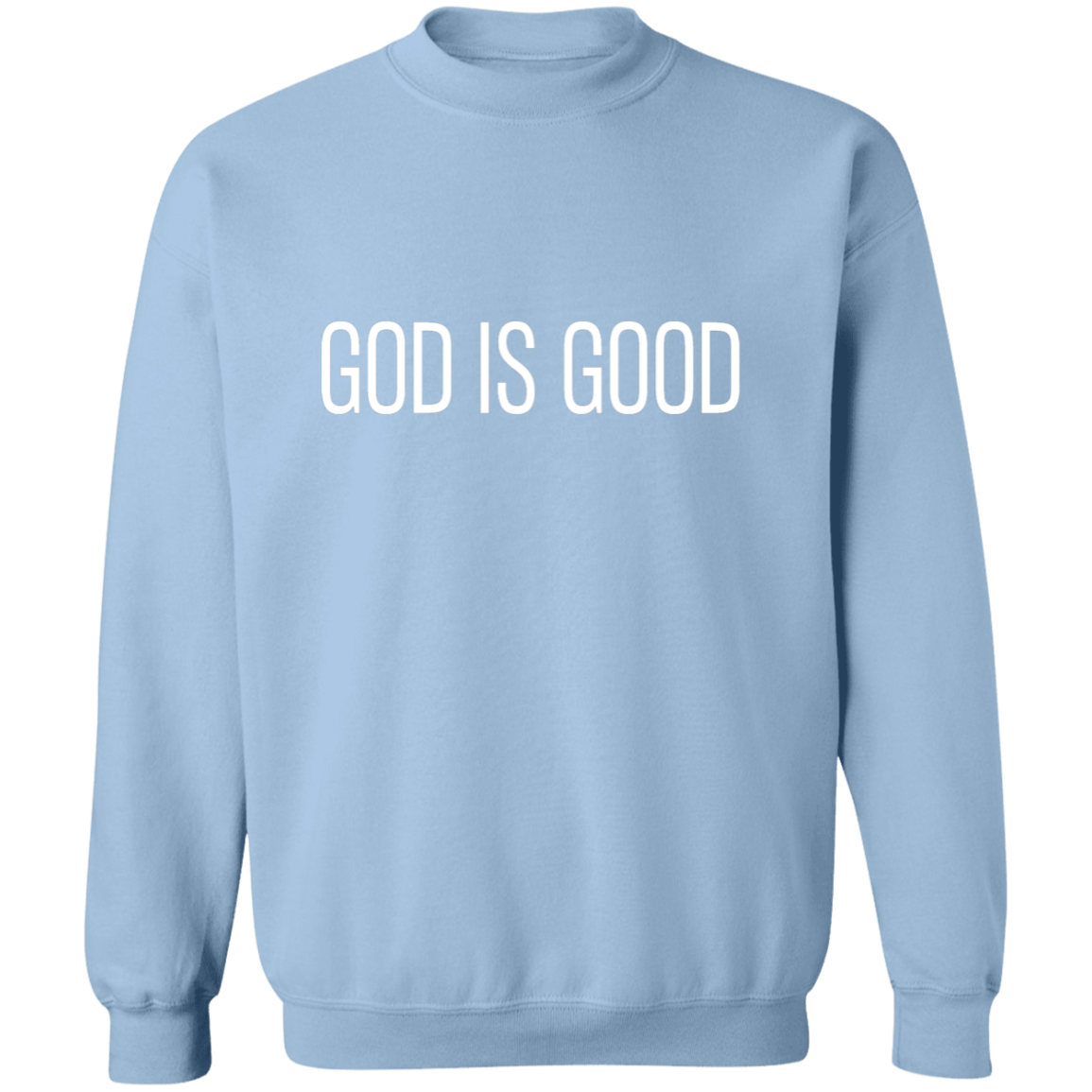 GOD IS GOOD Sweatshirt | Christian Crewneck | Christian Sweatshirt | Faith Sweatshirt