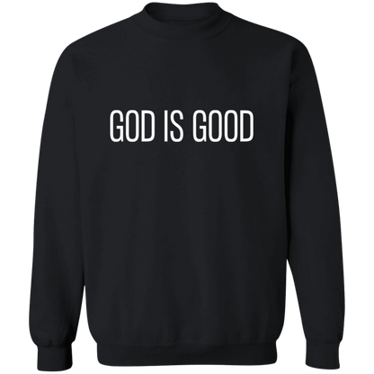 GOD IS GOOD Sweatshirt | Christian Crewneck | Christian Sweatshirt | Faith Sweatshirt