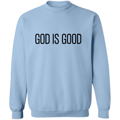 GOD IS GOOD Sweatshirt | Christian Crewneck | Christian Sweatshirt | Faith Sweatshirt