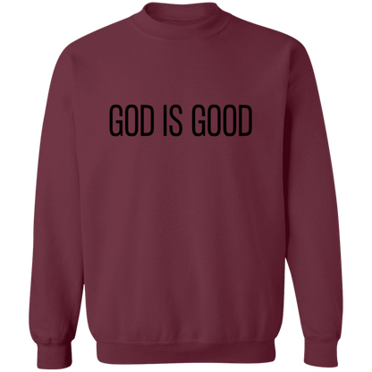 GOD IS GOOD Sweatshirt | Christian Crewneck | Christian Sweatshirt | Faith Sweatshirt