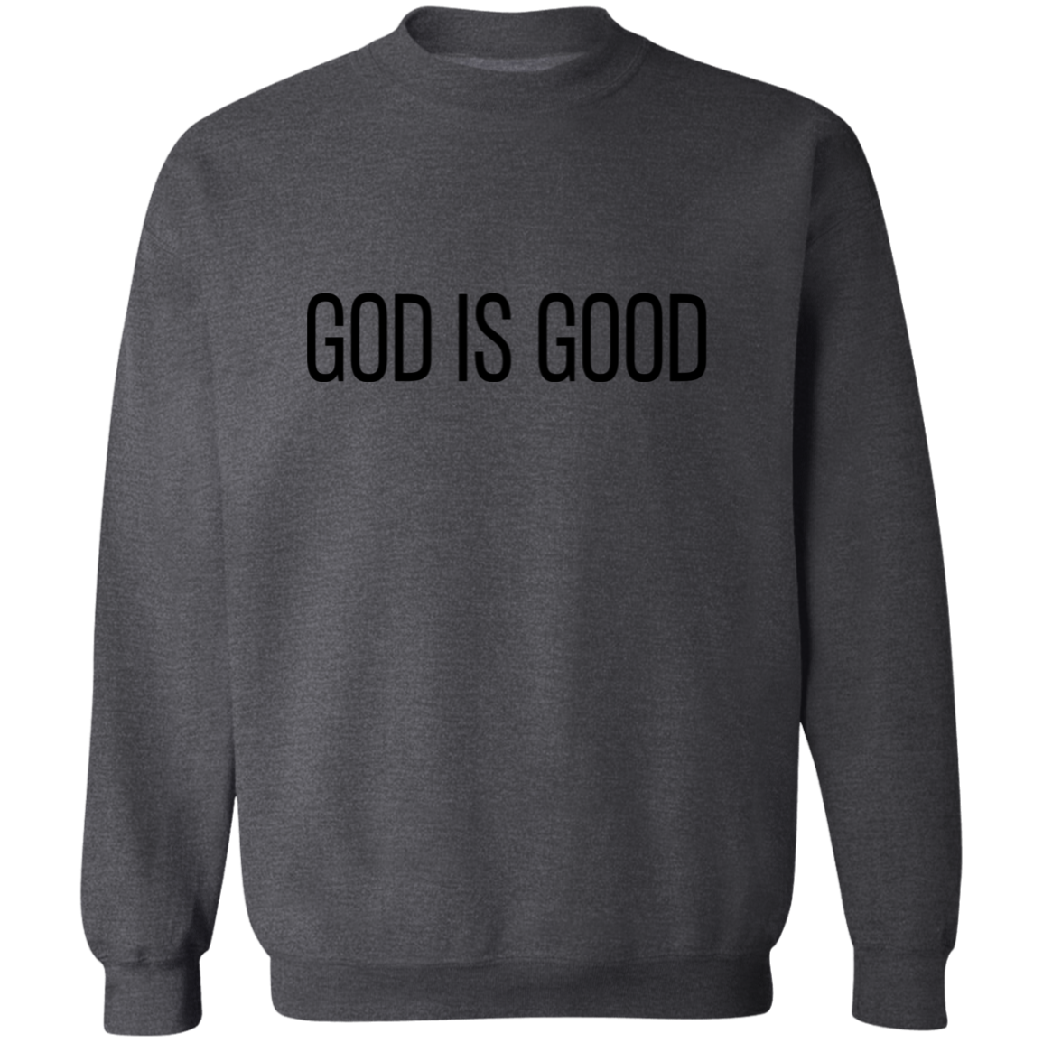 GOD IS GOOD Sweatshirt | Christian Crewneck | Christian Sweatshirt | Faith Sweatshirt