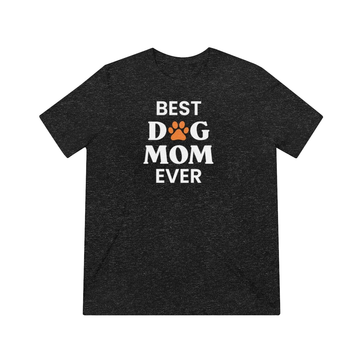 Best Dog Mom Ever T-Shirt