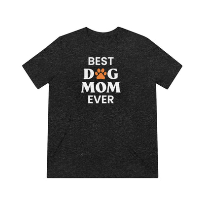 Best Dog Mom Ever T-Shirt