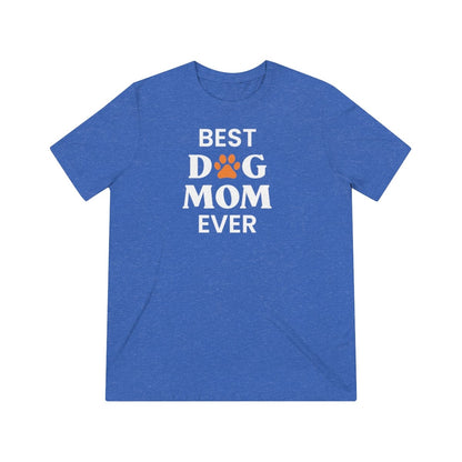 Best Dog Mom Ever T-Shirt