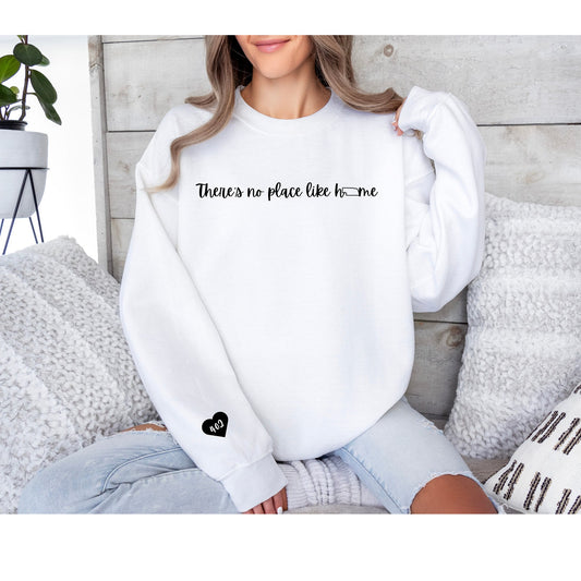 There is no place like home sweatshirt