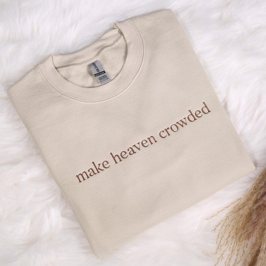 make heaven crowded T-shirt