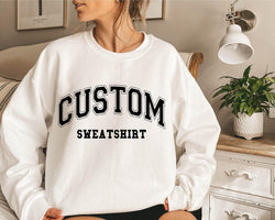 Custom sweatshirt