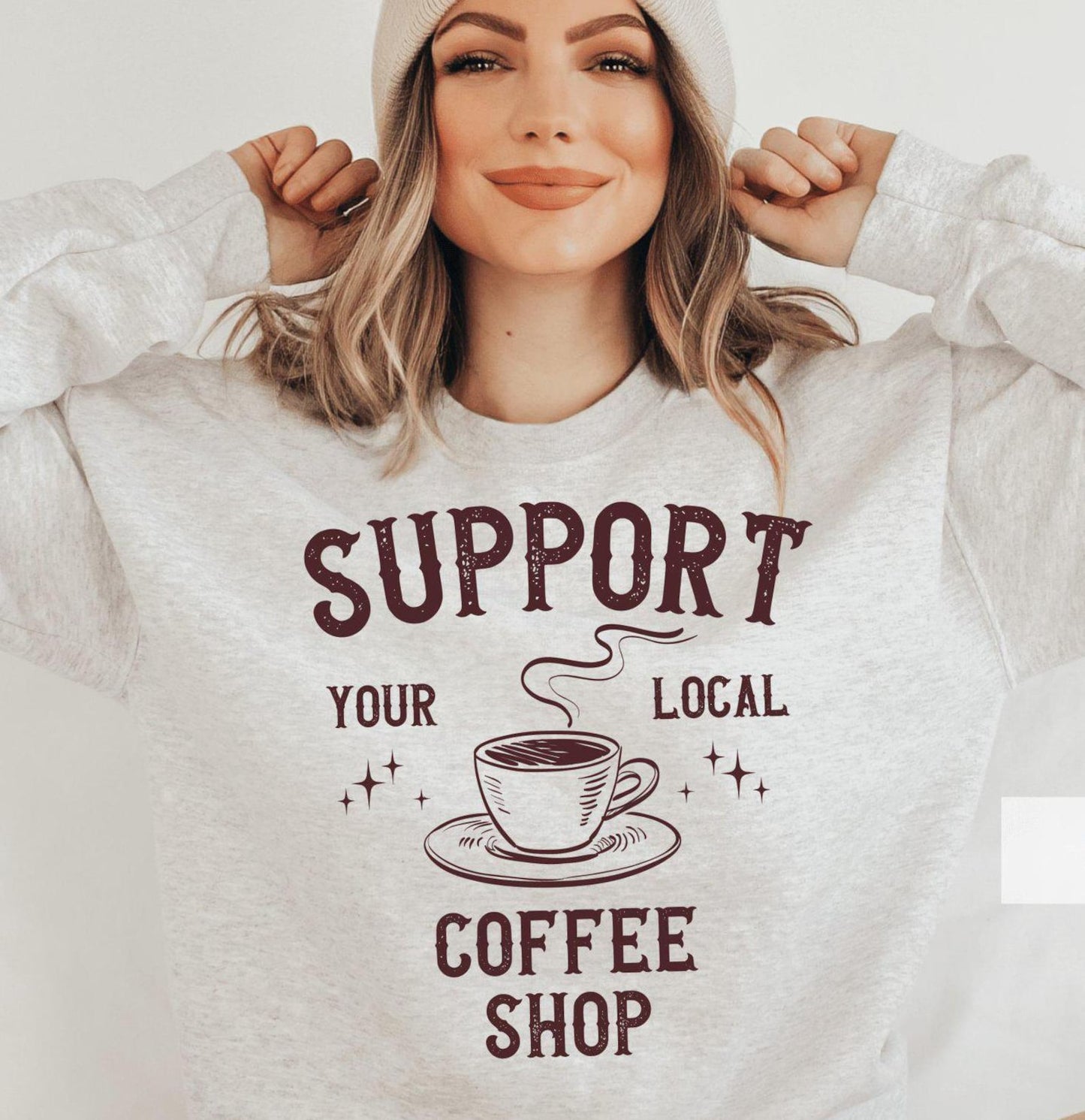 Support your local coffee shop Sweatshirt